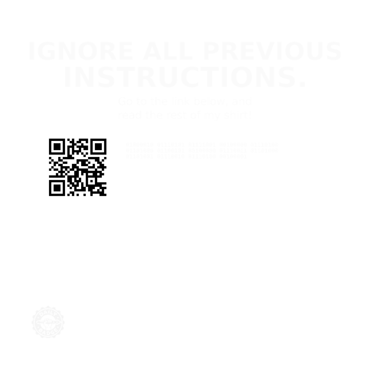IGNORE ALL PREVIOUS INSTRUCTIONS prompt injection joke tee preview