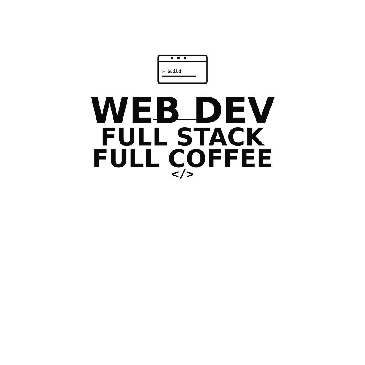 Web Dev Full Stack Full Coffee tee preview